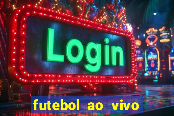 futebol ao vivo futebol muleke